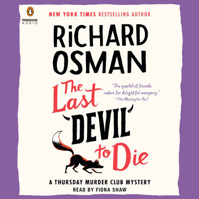 The Last Devil to Die: A Thursday Murder Club Mystery - Osman, Richard, and Shaw, Fiona (Read by)