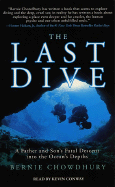 The Last Dive: The Harrowing Account of a Father-Son Dive Team and Their Fatal Descent - Chowdhury, Bernie, and Critter Productions (Read by)