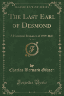 The Last Earl of Desmond, Vol. 2 of 2: A Historical Romance of 1599-1603 (Classic Reprint)