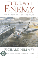 The Last Enemy: The Memoir of a Spitfire Pilot