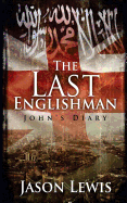 The Last Englishman: John's Diary