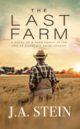 The Last Farm: A novel of a farm family in the era of economic development