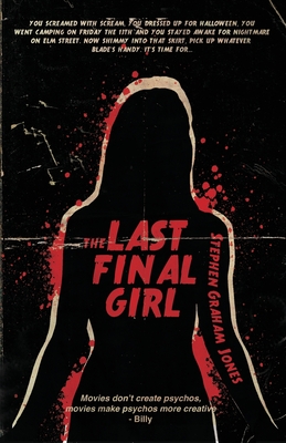 The Last Final Girl - Jones, Stephen Graham