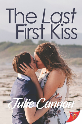 The Last First Kiss - Cannon, Julie