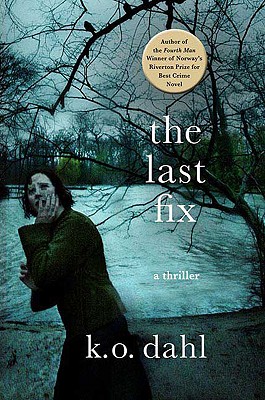 The Last Fix - Dahl, K O, and Bartlett, Don (Translated by)