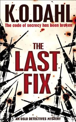 The Last Fix - Dahl, Kjell Ola