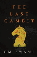 The Last Gambit