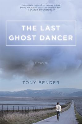 The Last Ghost Dancer - Bender, Tony