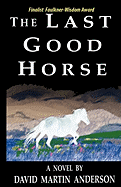 The Last Good Horse