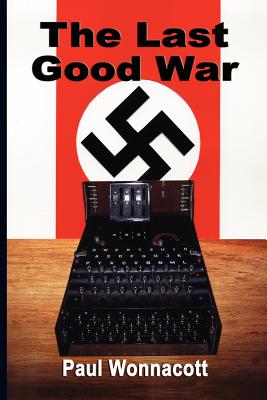 The Last Good War - Wonnacott, Paul