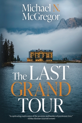 The Last Grand Tour - McGregor, Michael N