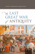 The Last Great War of Antiquity