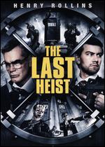 The Last Heist - Mike Mendez