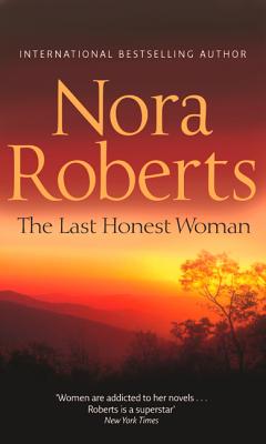 The Last Honest Woman - Roberts, Nora