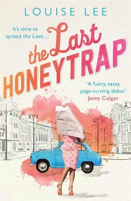 The Last Honeytrap: Florence Love 1 - Lee, Louise