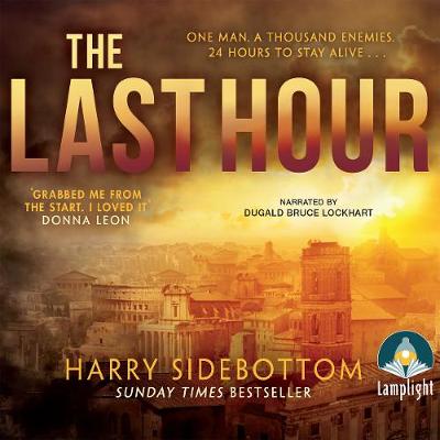 The Last Hour - Sidebottom, Harry, and Bruce Lockhart, Dugald (Read by)