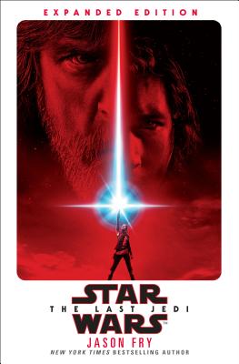 The Last Jedi: Expanded Edition (Star Wars) - Fry, Jason