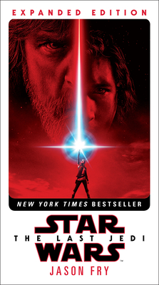 The Last Jedi: Expanded Edition (Star Wars) - Fry, Jason