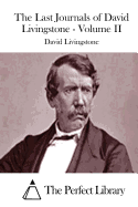 The Last Journals of David Livingstone - Volume II