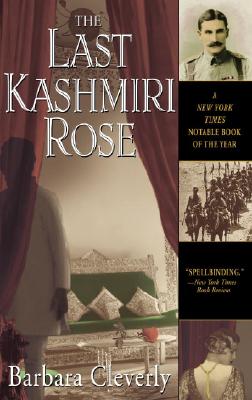 The Last Kashmiri Rose - Cleverly, Barbara