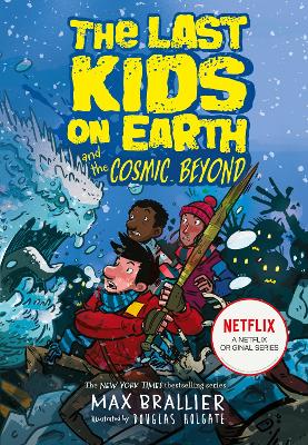 The Last Kids on Earth and the Cosmic Beyond - Brallier, Max