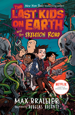 The Last Kids on Earth and the Skeleton Road - Brallier, Max