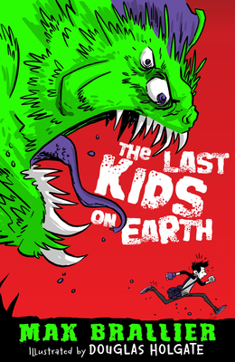 The Last Kids on Earth - Brallier, Max