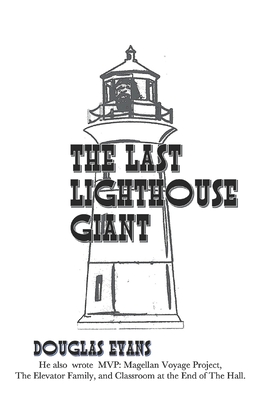 The Last Lighthouse Giant - Evans, Douglas