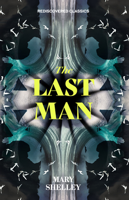 The Last Man - Shelley, Mary