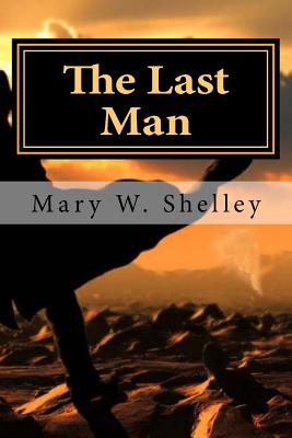 The Last Man - Hollybook (Editor), and W Shelley, Mary