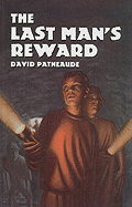 The Last Man's Reward - Patneaude, David