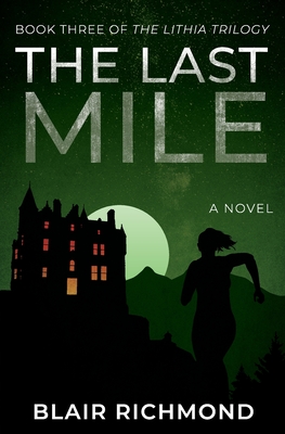 The Last Mile: The Lithia Trilogy, Book 3 - Richmond, Blair