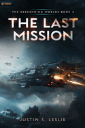 The Last Mission: A Military Sci-Fi Adventure