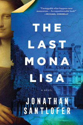 The Last Mona Lisa - Santlofer, Jonathan