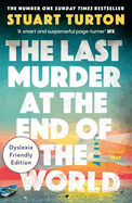 The Last Murder at the End of the World: Dyslexia Friendly Edition