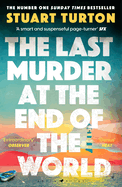 The Last Murder at the End of the World: The Number One Sunday Times bestseller