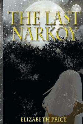 The Last Narkoy - Price, Elizabeth