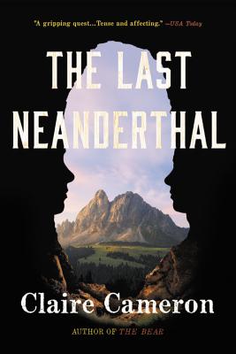 The Last Neanderthal - Cameron, Claire