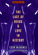 The Last of Deeds and Love in History