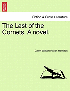 The Last of the Cornets. a Novel.