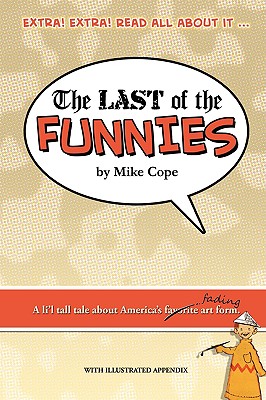 The Last of the Funnies - Cope, Mike, M.Th.