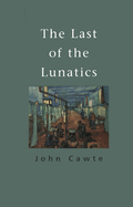 The Last of the Lunatics