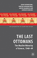 The Last Ottomans: The Muslim Minority of Greece 1940-1949