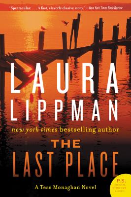 The Last Place: A Tess Monaghan Novel - Lippman, Laura