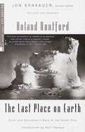 The Last Place on Earth: Scott and Amundsen's Race to the South Pole, Revised and Updated