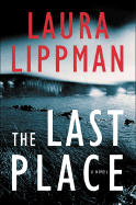 The Last Place - Lippman, Laura