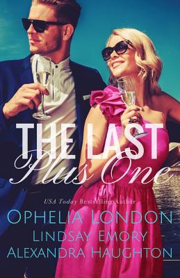 The Last Plus One - Emory, Lindsay, and Haughton, Alexandra, and London, Ophelia