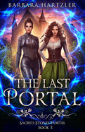 The Last Portal: An Urban Fantasy Time Travel Adventure