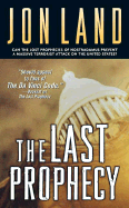 The Last Prophecy - Land, Jon