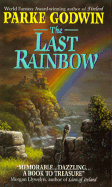 The Last Rainbow - Godwin, Parke